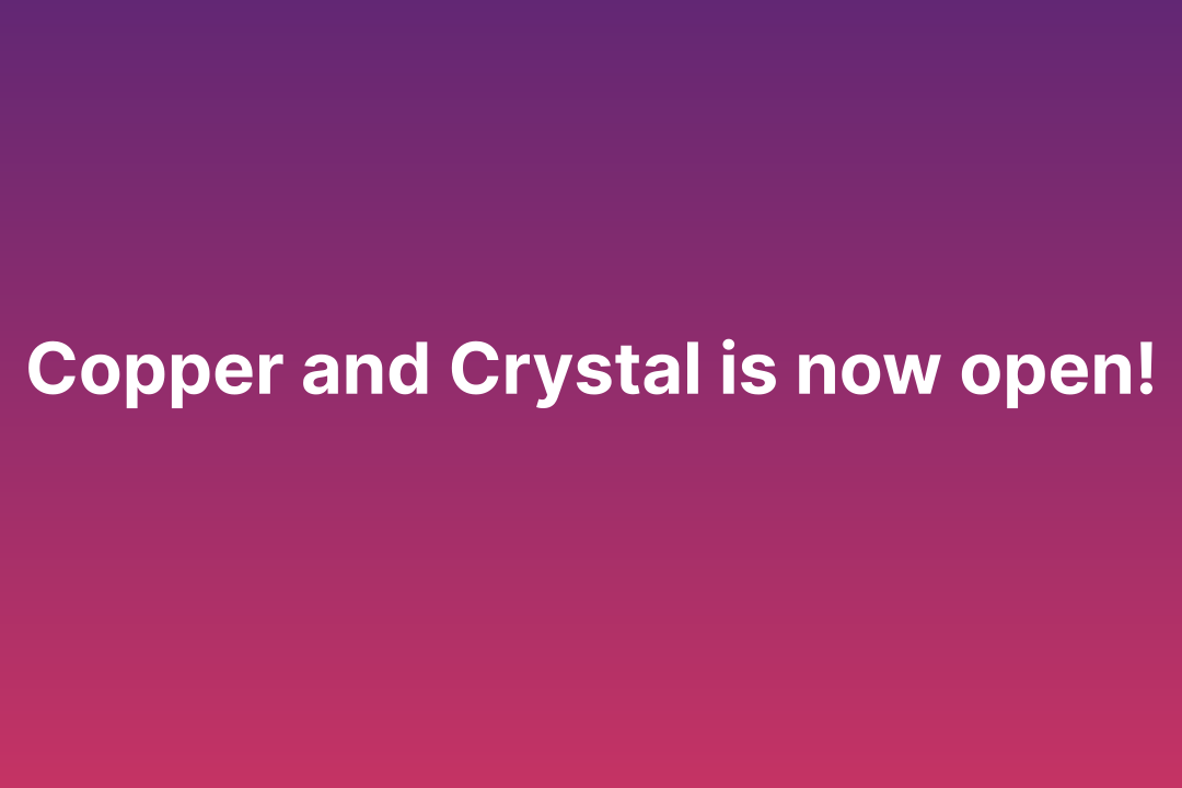 Welcome to Copper and Crystal